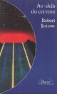  Achetez le livre d'occasion Au-delà du cerveau de Robert Jastrow sur Livrenpoche.com 