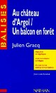  Achetez le livre d'occasion Au château d'Argol / Un balcon en forêt de Julien Gracq sur Livrenpoche.com 