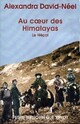  Achetez le livre d'occasion Au coeur des Himalayas de Alexandra David-Néel sur Livrenpoche.com 
