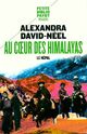  Achetez le livre d'occasion Au coeur des Himalayas de Alexandra David-Néel sur Livrenpoche.com 