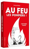  Achetez le livre d'occasion Au feu les pompiers ! Histoires vraies sur Livrenpoche.com 