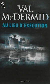  Achetez le livre d'occasion Au lieu d'exécution de Val McDermid sur Livrenpoche.com 
