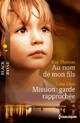  Achetez le livre d'occasion Au nom de mon fils / Mission : garde rapprochée de Kay Thomas sur Livrenpoche.com 