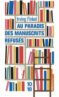  Achetez le livre d'occasion Au paradis des manuscrits refusés de Irving Finkel sur Livrenpoche.com 