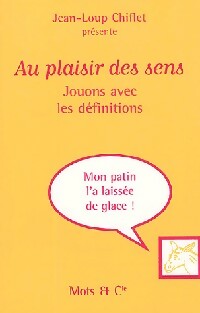  Achetez le livre d'occasion Au plaisir des sens de Jean-Loup Chiflet sur Livrenpoche.com 