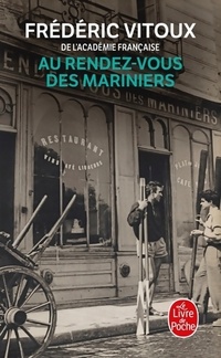  Achetez le livre d'occasion Au rendez-vous des mariniers de Frédéric Vitoux sur Livrenpoche.com 