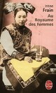  Achetez le livre d'occasion Au royaume des femmes de Irène Frain sur Livrenpoche.com 