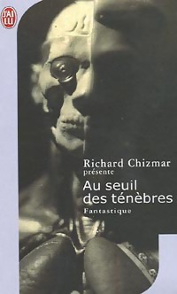  Achetez le livre d'occasion Au seuil des ténèbres de Richard Chizmar sur Livrenpoche.com 