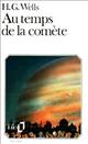  Achetez le livre d'occasion Au temps de la comète de Herbert George Wells sur Livrenpoche.com 