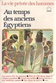  Achetez le livre d'occasion Au temps des anciens égyptiens de Pierre Miquel sur Livrenpoche.com 