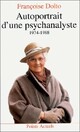  Achetez le livre d'occasion Autoportrait d'une psychanalyste de Françoise Dolto sur Livrenpoche.com 