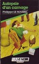  Achetez le livre d'occasion Autopsie d'un carnage de Philippe Le Marrec sur Livrenpoche.com 