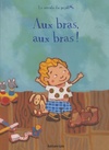  Achetez le livre d'occasion Aux bras aux bras ! sur Livrenpoche.com 