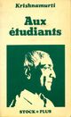  Achetez le livre d'occasion Aux étudiants de Jiddu Krishnamurti sur Livrenpoche.com 