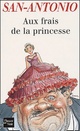  Achetez le livre d'occasion Aux frais de la princesse de San-Antonio sur Livrenpoche.com 