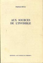  Achetez le livre d'occasion Aux sources de l'invisible sur Livrenpoche.com 