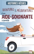  Achetez le livre d'occasion Aventures & mésaventures d'une aide-soignante à domicile sur Livrenpoche.com 