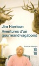  Achetez le livre d'occasion Aventures d'un gourmand vagabond de Jim Harrison sur Livrenpoche.com 