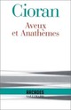  Achetez le livre d'occasion Aveux et anathèmes de Emil M. Cioran sur Livrenpoche.com 