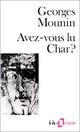  Achetez le livre d'occasion Avez-vous lu Char ? de Georges Mounin sur Livrenpoche.com 