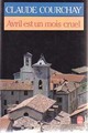  Achetez le livre d'occasion Avril est un mois cruel de Claude Courchay sur Livrenpoche.com 