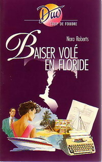  Achetez le livre d'occasion Baiser volé en Floride de Nora Roberts sur Livrenpoche.com 