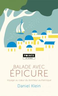  Achetez le livre d'occasion Balade avec Epicure de Daniel Klein sur Livrenpoche.com 