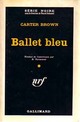  Achetez le livre d'occasion Ballet bleu de Carter Brown sur Livrenpoche.com 