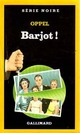  Achetez le livre d'occasion Barjot ! de Jean-Hugues Oppel sur Livrenpoche.com 