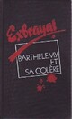  Achetez le livre d'occasion Barthélémy et sa colère de Charles Exbrayat sur Livrenpoche.com 