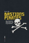  Achetez le livre d'occasion Bastions pirates : une histoire libertaire de la piraterie sur Livrenpoche.com 