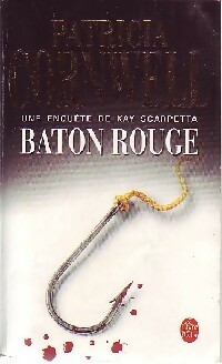  Achetez le livre d'occasion Baton Rouge de Patricia Daniels Cornwell sur Livrenpoche.com 