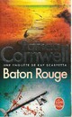  Achetez le livre d'occasion Baton Rouge de Patricia Daniels Cornwell sur Livrenpoche.com 