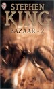  Achetez le livre d'occasion Bazaar Tome II de Stephen King sur Livrenpoche.com 