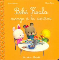 Achetez le livre d'occasion Bébé koala mange à la cantine de Alexis Berkane sur Livrenpoche.com 