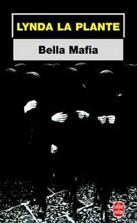  Achetez le livre d'occasion Bella Mafia de Lynda La Plante sur Livrenpoche.com 