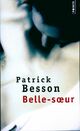  Achetez le livre d'occasion Belle-soeur de Patrick Besson sur Livrenpoche.com 