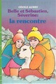  Achetez le livre d'occasion Belle et Sébastien : Séverine, la rencontre de Cécile Aubry sur Livrenpoche.com 