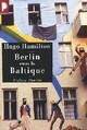  Achetez le livre d'occasion Berlin sous la Baltique de Hugo Hamilton sur Livrenpoche.com 