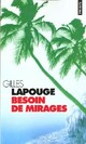  Achetez le livre d'occasion Besoin de mirages de Gilles Lapouge sur Livrenpoche.com 