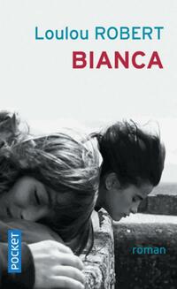  Achetez le livre d'occasion Bianca de Loulou Robert sur Livrenpoche.com 