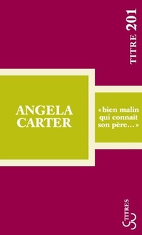  Achetez le livre d'occasion Bien malin qui connaît son père de Angela Carter sur Livrenpoche.com 