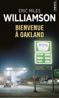  Achetez le livre d'occasion Bienvenue à Oakland de Eric Miles Williamson sur Livrenpoche.com 
