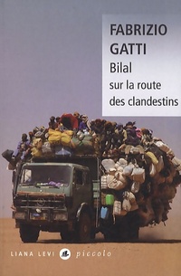  Achetez le livre d'occasion Bilal sur la route des clandestins de Fabrizio Gatti sur Livrenpoche.com 