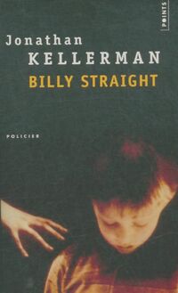  Achetez le livre d'occasion Billy Straight de Jonathan Kellerman sur Livrenpoche.com 