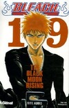  Achetez le livre d'occasion Bleach Tome XIX : The Black Moon Rising sur Livrenpoche.com 