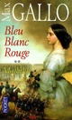  Achetez le livre d'occasion Bleu, Blanc, Rouge Tome II : Mathilde de Max Gallo sur Livrenpoche.com 