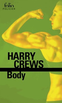 Achetez le livre d'occasion Body de Harry Crews sur Livrenpoche.com 