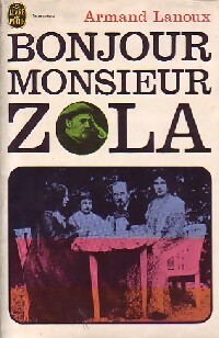  Achetez le livre d'occasion Bonjour, monsieur Zola de Armand Lanoux sur Livrenpoche.com 