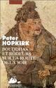  Achetez le livre d'occasion Bouddhas et rôdeurs sur la route de la soie de Peter Hopkirk sur Livrenpoche.com 